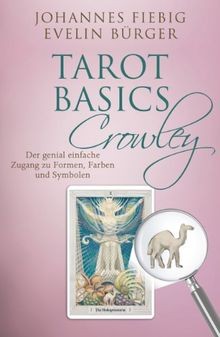 Tarot basics crowley der - basics, crowley: